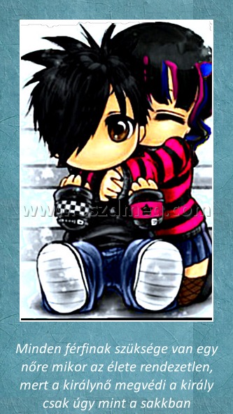Minden férfinak
 
Minden férfinak szüksége van egy nőre mikor az élete rendezetlen, mert a királynő megvédi a király csak úgy mint a sakkban