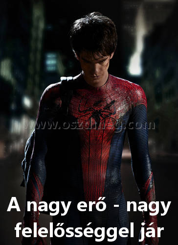 A nagy erő -
 
A nagy erő - nagy felelősséggel jár