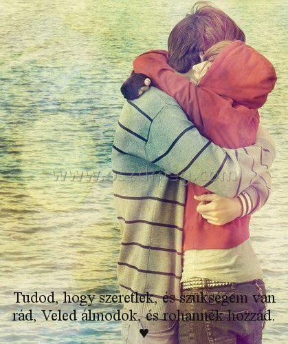 Tudod Tudod
Tudod, hogy szeretlek, és szükségem van rád, Veled álmodok, és rohannék hozzád. ♥