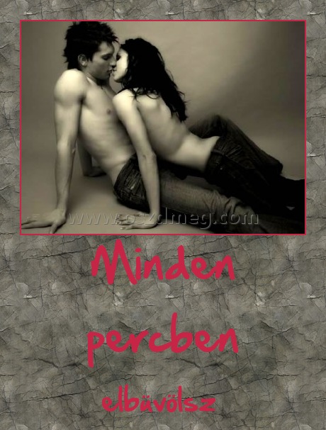 Minden percben Minden percben
elbüvölsz