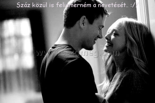 Száz közül is felismerném
 
Száz közül is felismerném a nevetését.. ://