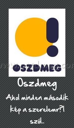 Oszdmeg
 
Ahol minden második kép a szerelemről szól..