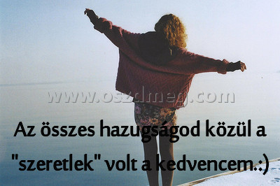 Az összes hazugságod közül
 
Az összes hazugságod közül a 