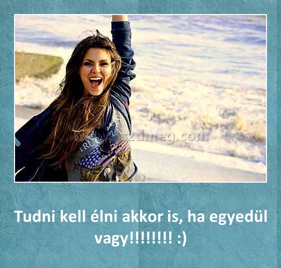 Tudni kell élni akkor is
 
