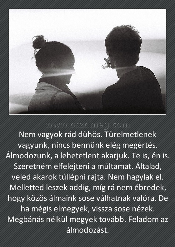 Nem vagyok rád dühös
 
