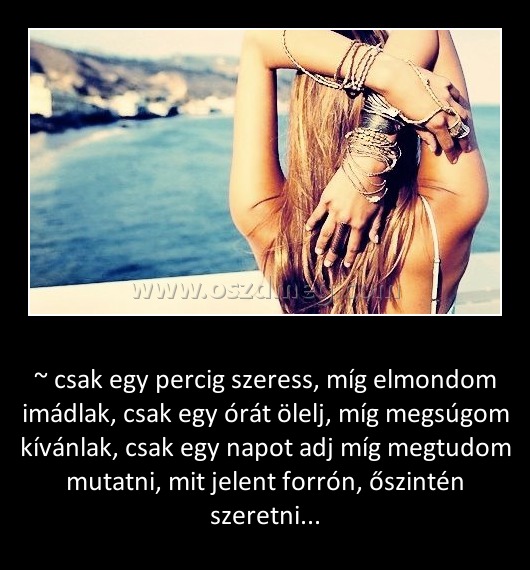 ~ csak egy percig szeress ~ csak egy percig szeress