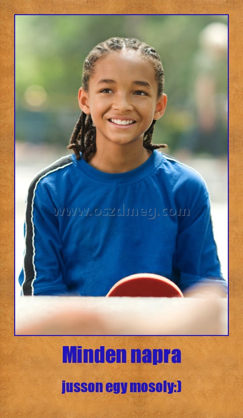 Minden napra
 
jusson egy mosoly:)