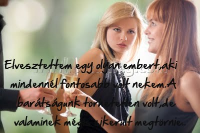 Elvesztettem egy olyan embert
 
Elvesztettem egy olyan embert,aki mindennél fontosabb volt nekem.A barátságunk törhetetlen volt,de valaminek mégis sikerült megtörnie..
