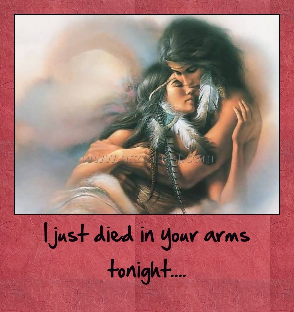 I just died in your arms tonight....
 
