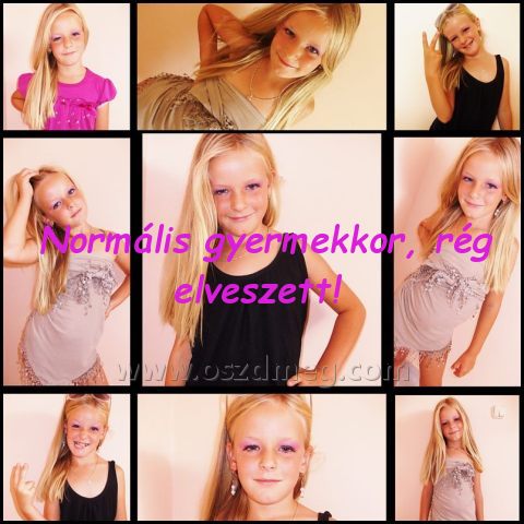 Normális gyermekkor
 
Normális gyermekkor, rég elveszett!