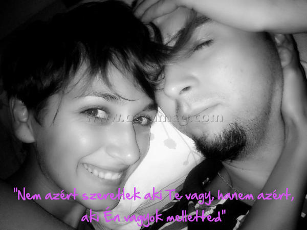 "Nem azért szeretlek aki
 
